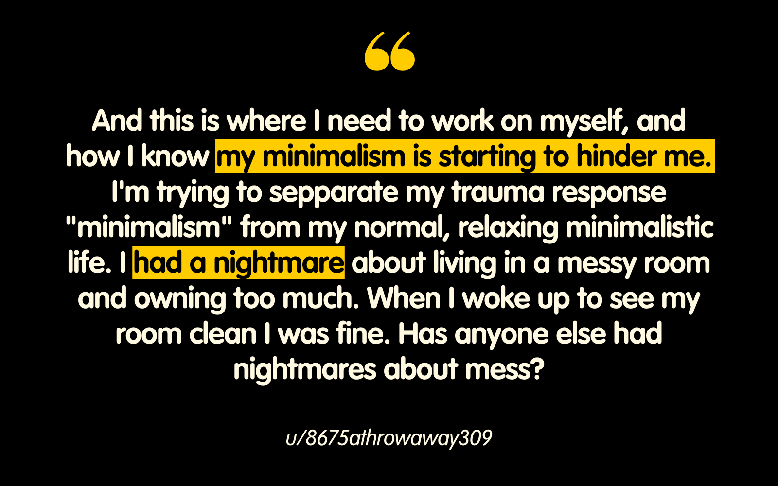 Quote of reddit story about minimalism & effect on personal life
